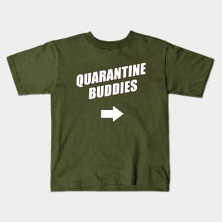 Quarantine Buddies 2.0 (Left Arrow) Kids T-Shirt